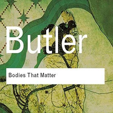 Bodies That Matter: On the Discursive Limits of Sex [Audiobook]