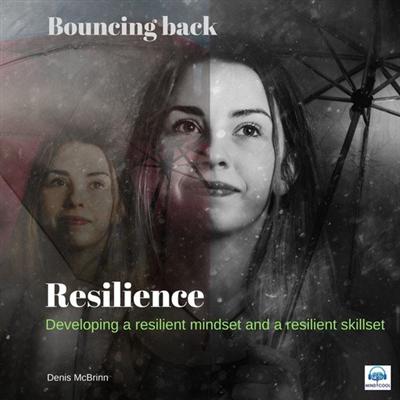 Resilience: Bouncing Back by Denis McBrinn [Audiobook]