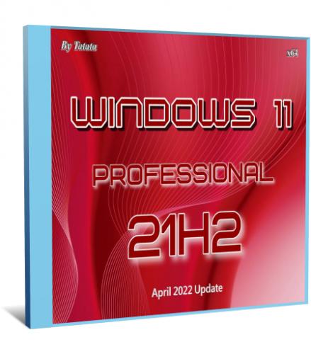 Windows 11 Professional 22000.652 by Tatata (x64) (2022) {Rus}