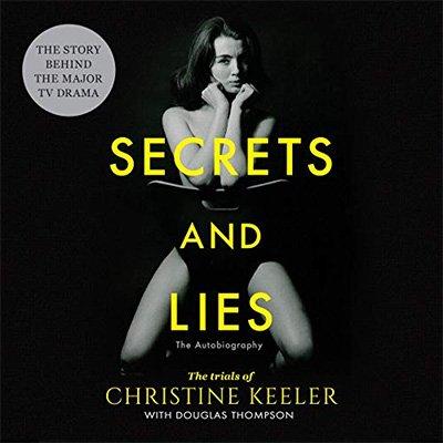 Secrets and Lies: The Trials of Christine Keeler (Audiobook)