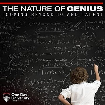 The Nature of Genius: Looking Beyond IQ and Talent [Audiobook]