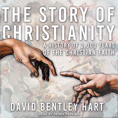 The Story of Christianity: A History of 2000 Years of the Christian Faith (Audiobook)