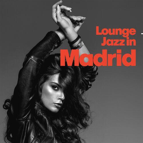 Lounge Jazz In Madrid (2022)