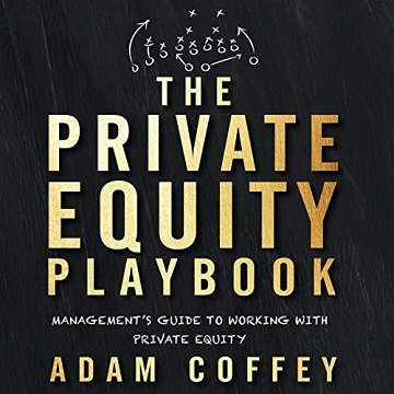 The Private Equity Playbook: Management's Guide to Working with Private Equity [Audiobook]