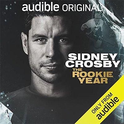 Sidney Crosby: The Rookie Year (Audiobook)