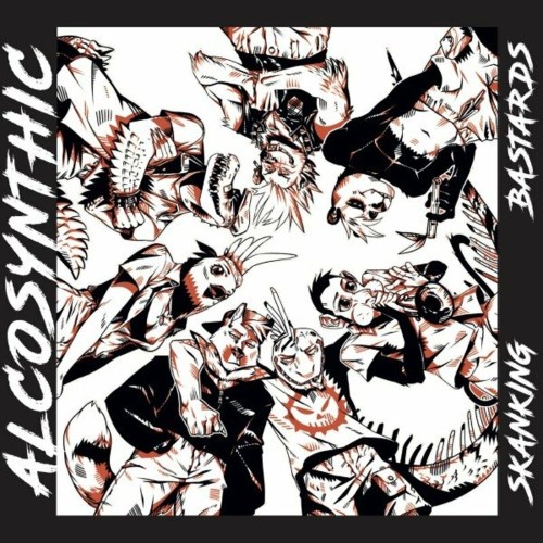 Alcosynthic - Skanking Bastards (2022)