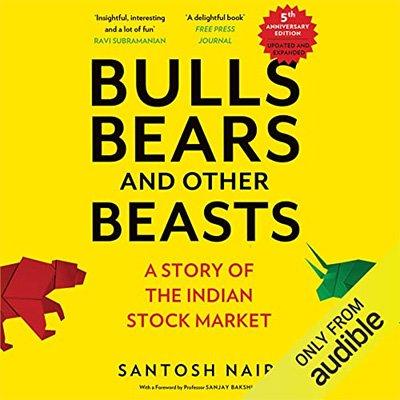 Bulls, Bears and Other Beasts: A Story of the Indian Stock Market (Audiobook)