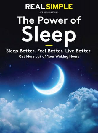 Real Simple The Power of Sleep: Sleep Better. Feel Better. Living Better, 2022