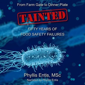 Tainted: From Farm Gate to Dinner Plate, Fifty Years of Food Safety Failures [Audiobook]