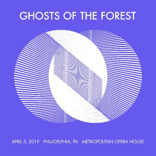 Ghosts of the Forest - 04 05 19 Metropolitan Opera House, Philadelphia, PA