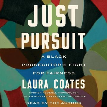 Just Pursuit: A Black Prosecutor's Fight for Fairness [Audiobook]