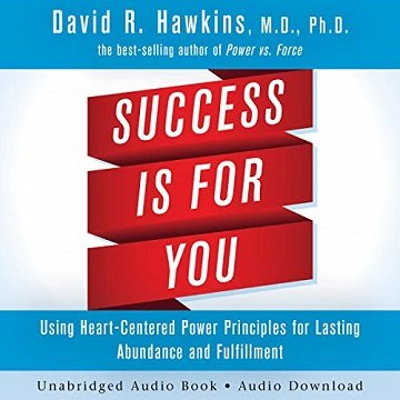 Success Is for You: Using Heart Centered Power Principles for Lasting Abundance and Fulfillment [Audiobook]