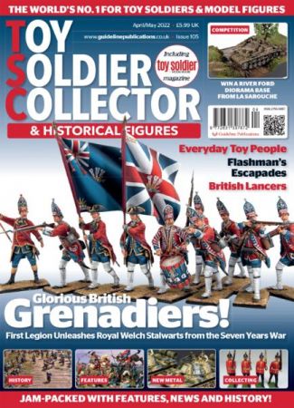 Toy Soldier Collector & Historical Figures   Issue 105, April/May 2022