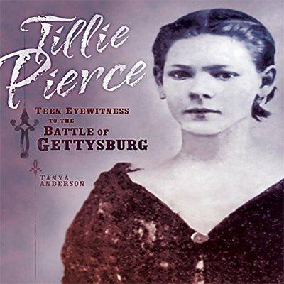 Tillie Pierce: Teen Eyewitness to the Battle of Gettysburg (Audiobook)