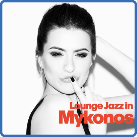 VA - Lounge Jazz In Mykonos (2022) MP3