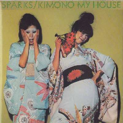 Sparks – Kimono My House (1974)