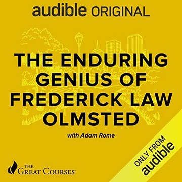 The Enduring Genius of Frederick Law Olmsted [Audiobook]