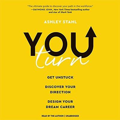 You Turn: Get Unstuck, Discover Your Direction, Design Your Dream Career (Audiobook)