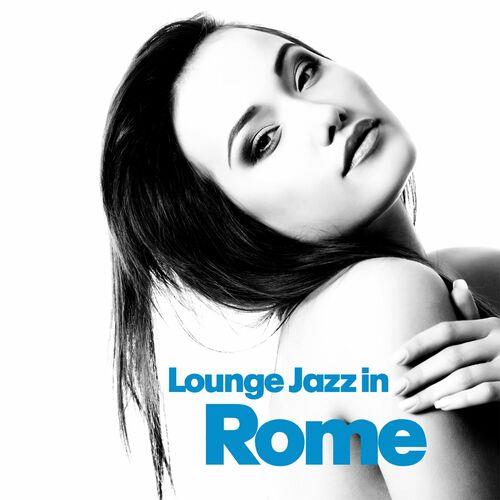 Lounge Jazz In Rome (2022)