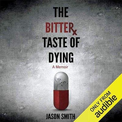The Bitter Taste of Dying: A Memoir (Audiobook)