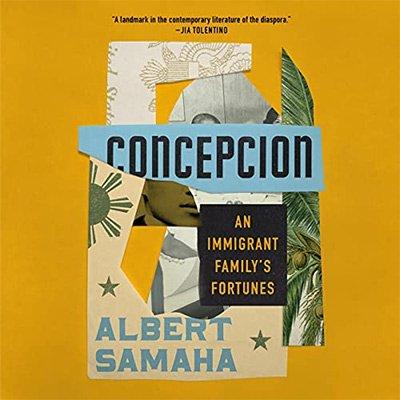 Concepcion: An Immigrant Family's Fortunes (Audiobook)