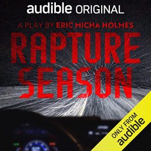 Rapture Season: From a Glacier We Watch the World Burn [Audiobook]