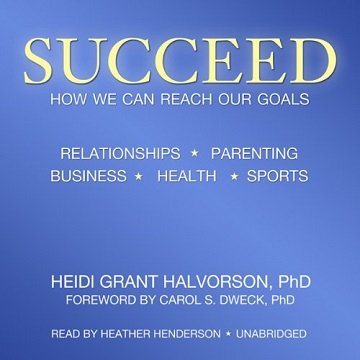 Succeed: How We Can Reach Our Goals [Audiobook]