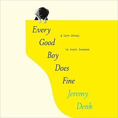 Every Good Boy Does Fine: A Love Story, in Music Lessons (Audiobook)