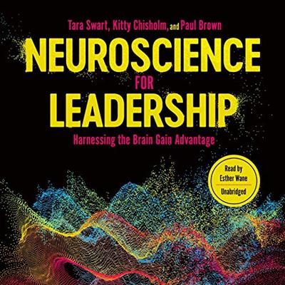Neuroscience for Leadership: Harnessing the Brain Gain Advantage [Audiobook]