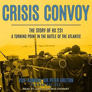 Crisis Convoy: The Story of HX231, a Turning Point in the Battle of the Atlantic [Audiobook]
