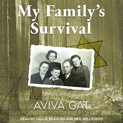 My Family's Survival: The True Story of How the Shwartz Family Escaped the Nazis and Survived the Holocaust (Audiobook)