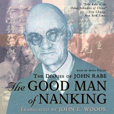 The Good Man of Nanking: The Diaries of John Rabe (Audiobook)