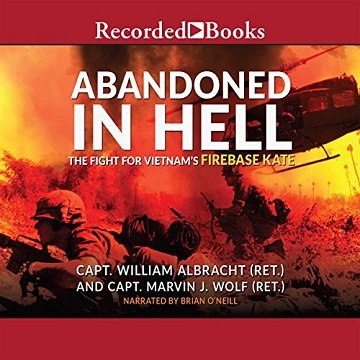 Abandoned in Hell: The Fight for Vietnam's Fire Base Kate [Audiobook]