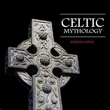 Celtic Mythology: Fascinating Myths and Legends of Gods, Goddesses, Heroes and Monster from the Ancient Irish [Audiobook]