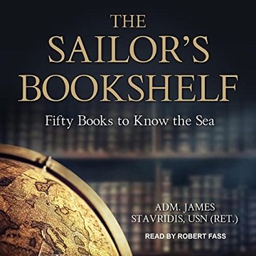 The Sailor's Bookshelf: Fifty Books to Know the Sea [Audiobook]