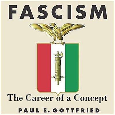 Fascism: The Career of a Concept (Audiobook)