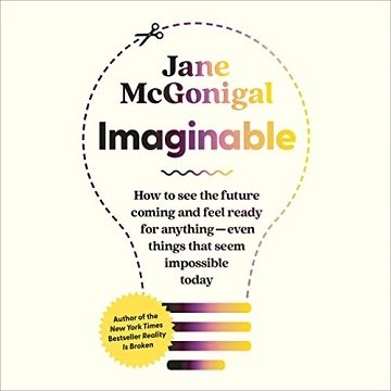 Imaginable: How to See the Future Coming and Feel Ready for Anything   Even Things That Seem Impossible Today [Audiobook]