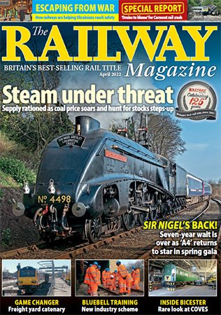 The Railway Magazine   April 2022