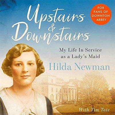 Upstairs & Downstairs: My Life In Service as a Lady's Maid (Audiobook)