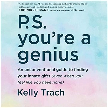 P.S. You're a Genius: An Unconventional Guide to Finding Your Innate Gifts (Even When You Feel Like You Have None) [Audiobook]