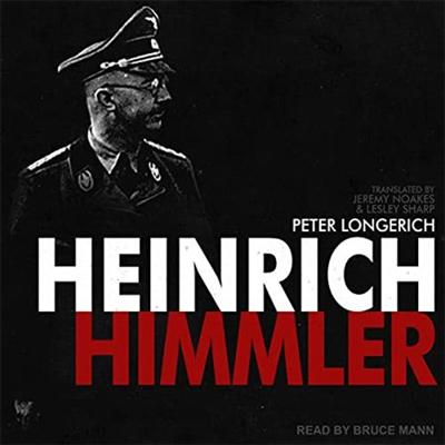 Heinrich Himmler: A Life (Audiobook)