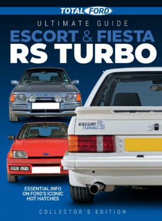Total Ford: Ultimate Guide Escort & Fiesta RS Turbo, 2022