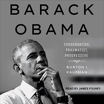 Barack Obama: Conservative, Pragmatist, Progressive [Audiobook]