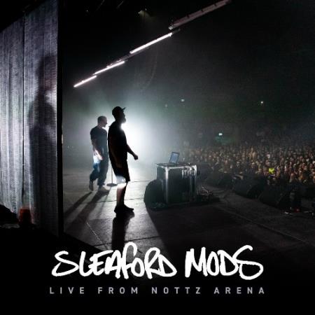Sleaford Mods - Live at Nottz Arena (2022)