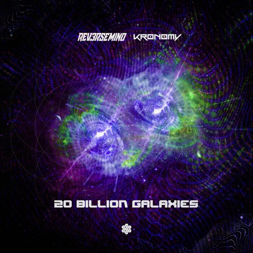 Reversemind & Kronomy - 20 Billion Galaxies (Single) (2022)