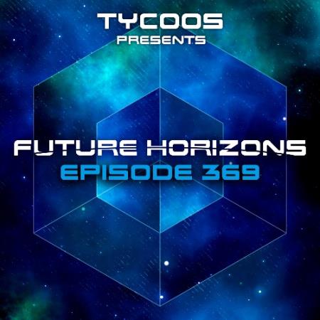 Tycoos - Future Horizons 369 (2022-04-27)