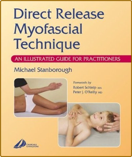 Direct Release Myofascial Technique: An Illustrated Guide for Practitioners -Micha... Ba9b26b72248c91342fc56b3e30afd45