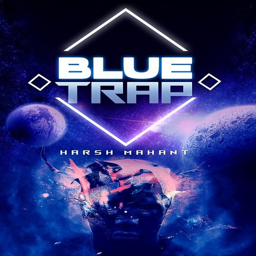 Harsh Mahant - Blue Trap (Single) (2022)