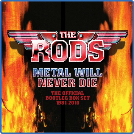 The Rods - Metal Will Never Die  The Official Bootleg Box Set 1981-2010 (Live) (20...