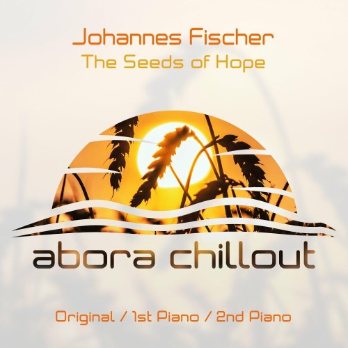 Johannes Fischer - The Seeds Of Hope (2022)